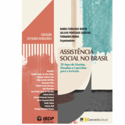 ASSISTÊNCIA SOCIAL NO BRASIL – 30 Anos de História, Desafios e Caminhos para a Inclusão. Coleção Estudos Dirigidos