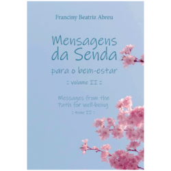 Mensagens da Senda para o bem-estar - Volume II. Edição bilíngue